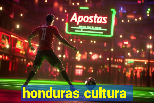 honduras cultura